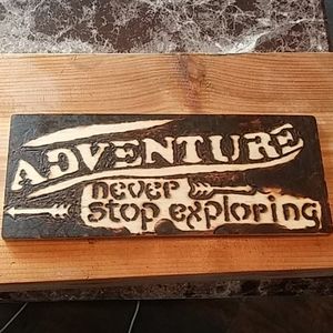 Wood Burnt Adventure Wall or Table plaque